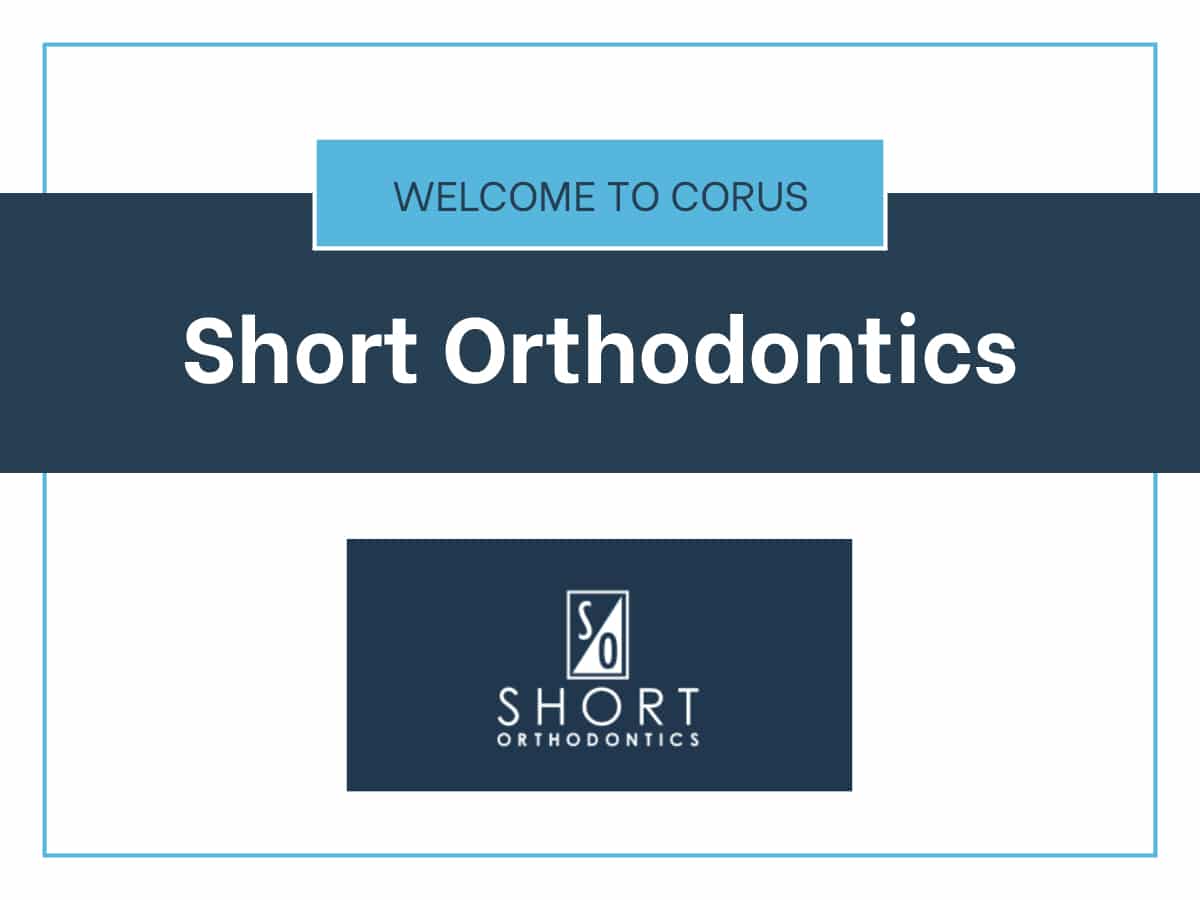 Corus Expands to the East Coast of its US Network with Short Orthodontics