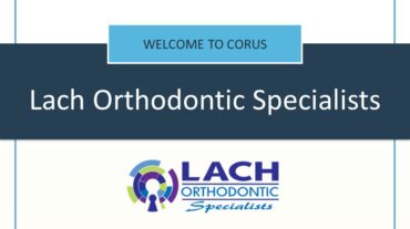 Corus Welcomes Lach Orthodontic Specialists