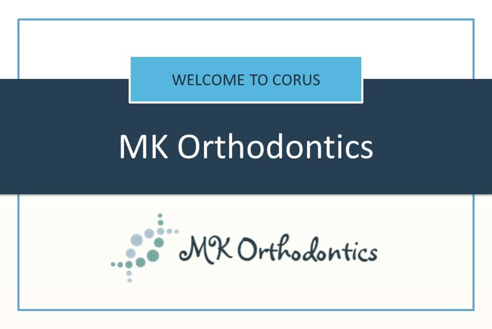 Taking it to the Next Level with Corus: MK Orthodontics Joins the Network